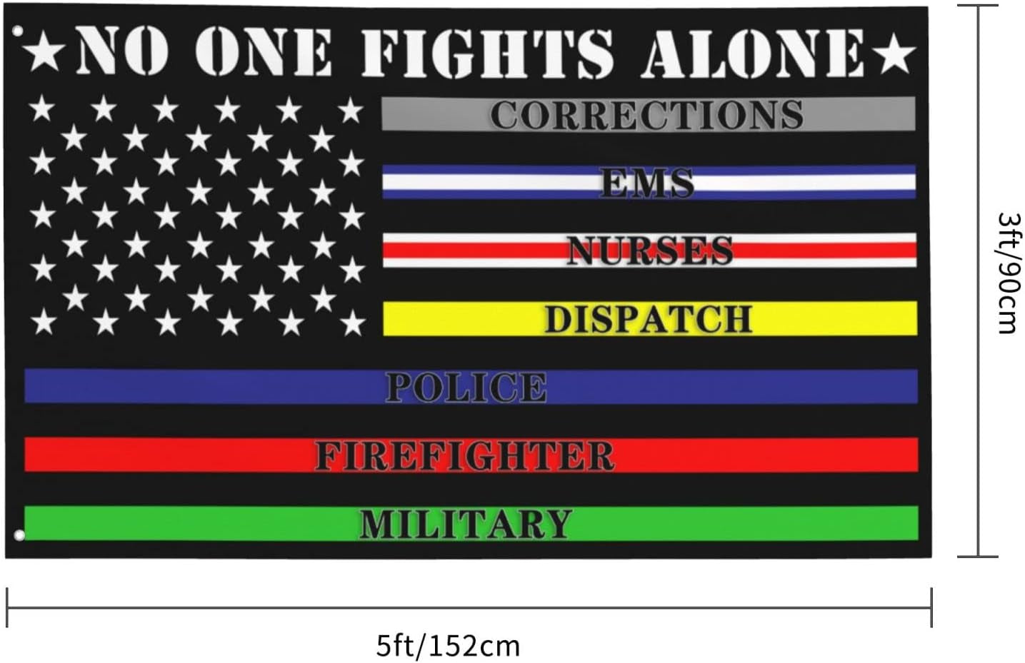 No One Fights Alone Multi Thin Line First Responder Flag 3X5 Ft Banner Indoor Outdoor Perfect Decoration